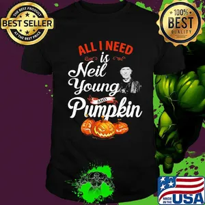All i need is neil young and pumpkin shirt