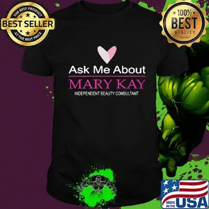 Ask me about mary kay independent beauty consultant shirt