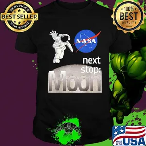 Astronaut nasa next stop moon shirt