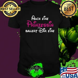 Auch eine prinzessin ballert dir eine shirt