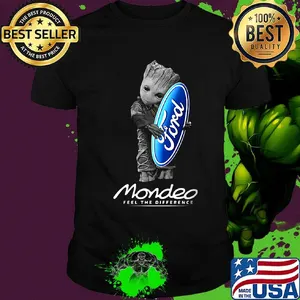 Baby groot hug ford logo mondeo feel the difference shirt