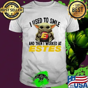 Baby yoda i used to smile and then i worked at estes shirt