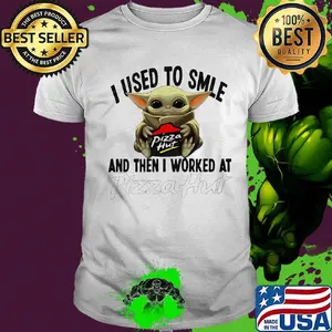 Baby yoda i used to smile and then i worked at pizza hut shirt