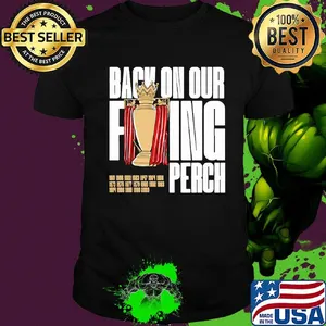 Back on our ping perch champions shirt