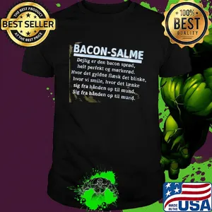 Bacon Salme Dejlig Er Dan Bacon Spread Help Perfekt Og Morkerod shirt