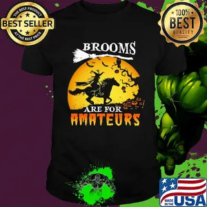 Beautiful Brooms Are For Amateurs Horse Riding Lovers Halloween Sunset shirt
