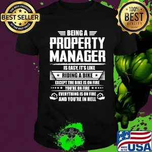 Being a property manager is easy it's like riding a bike except the bike is on fire youre on fire stars shirt