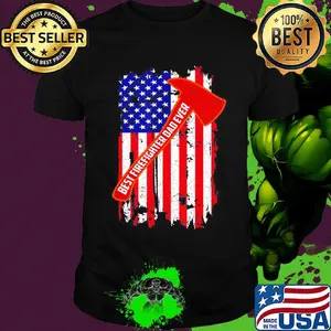 Best firefighter dad ever american flag independence day shirt