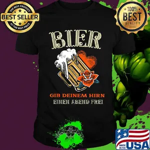 Bier gib deinem hirn einen abend frei rose shirt