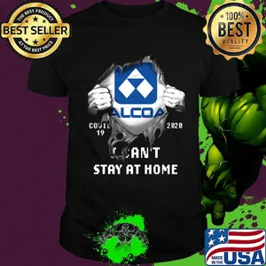 Blood insides alcoa covid-19 2020 i can't stay at home shirt