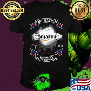 Blood insides amazon operation covid-19 2020 enduring clusterfuck shirt
