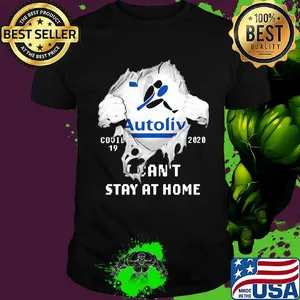 Blood insides autoliv covid-19 2020 i can't stay at home shirt