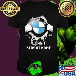 Blood insides bmw covid-19 2020 i can't stay at home shirt