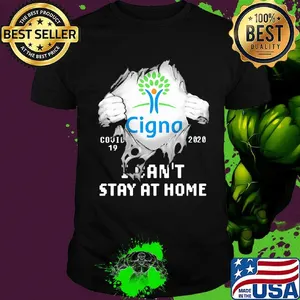 Blood insides cigna covid-19 2020 i can't stay at home shirt