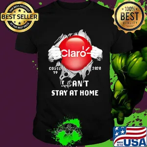 Blood insides claro covid-19 2020 i can't stay at home shirt