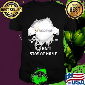 Blood insides enbridge covid-19 2020 i can't stay at home shirt