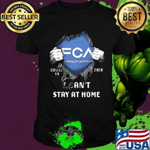 Blood insides fca chrysler automobile covid-19 2020 i can't stay at home shirt