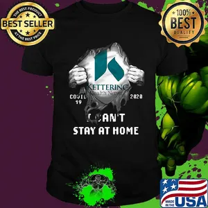 Blood insides kettering health network covid-19 2020 i can't stay at home shirt
