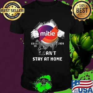 Blood insides mitie covid-19 2020 i can't stay at home shirt