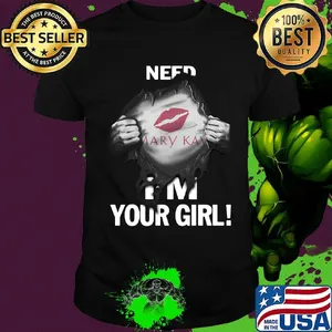 Blood insides need mary kay i'm your girl shirt