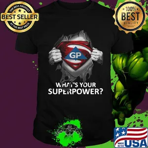 Blood insides superman gp what's your superpower shirt