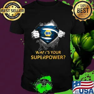 Blood insides superman napa what's your superpower shirt