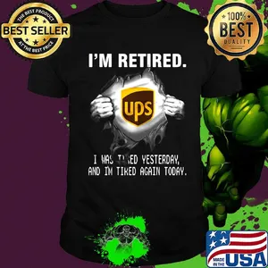 Blood insides ups i'm retired i was tired yesterday and i'm tired again today shirt