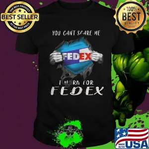 Blood insides you can't scare me i work for fedex shirt