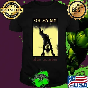 Blue october oh my my light shirt