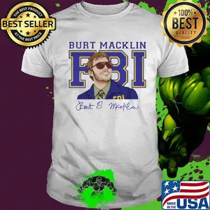 Burt macklin fbi signature shirt