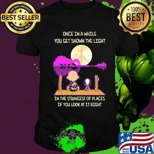 Charlie brown and snoopy once in a while you get shown the light in the strangest of places if you look at it right shirt