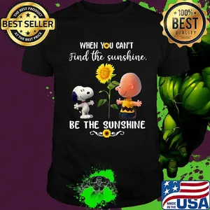 Charlie brown and snoopy sunflowers when you can't find the sunshine be the sunshine shirt