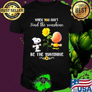 Charlie brown and snoopy when you can't find the sunshine be the sunshine sunflower shirt