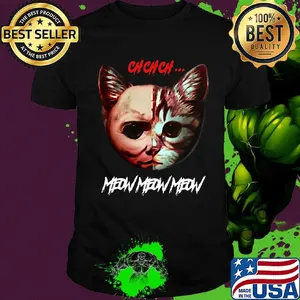 Chchch meow meow meow The faces of the two cats were joined together shirt