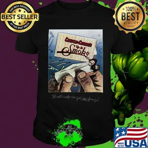 Cheech and chong's up in smoke it will make you feel way funny shirt