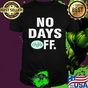 Chilis logo no days off shirt