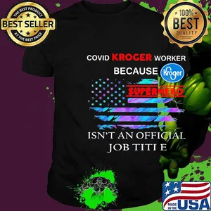 Covid kroger worker because superhero isnt an official job title american flag independence day shirt