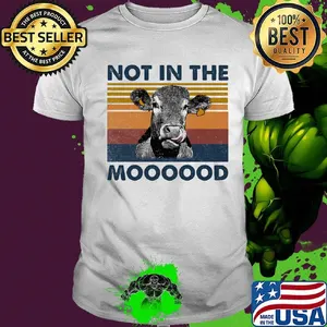 Cow not in the mooood vintage retro shirt