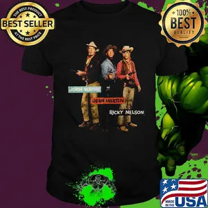 Cowboys john wayne dean martin ricky nelson shirt