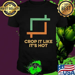 Crop it like it's hot shirt