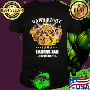 Damn right i am a los angeles lakers  fan now and forever stars shirt