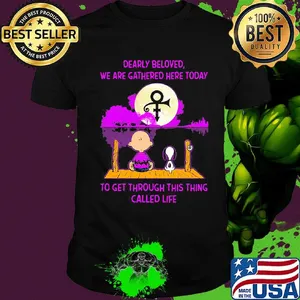 Dearly beloved we are gathered here today to get through this things called life prince moon shirt