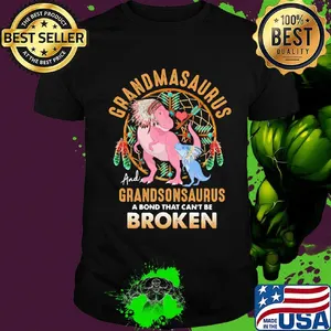 Dinosaur grandmasaurus and grandsonsaurus a bond that can't be broken shirt