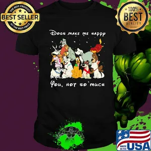 Dogs make me happy you not so much black shirt