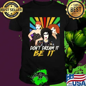 Don’t dream it be it rocky horror picture show vintage shirt