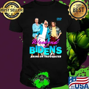 Dvd weekend at biden's bring on the debates shirt