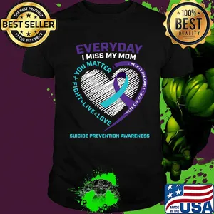 Everyday i miss mom you matter fight live love help is available cancer awareness hearts shirt