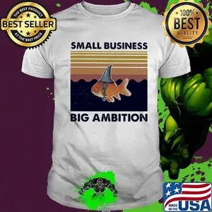 Fish small business big ambition vintage retro shirt
