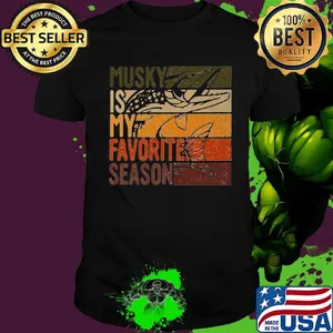 Fishing musky is my favorite season vintage shirt