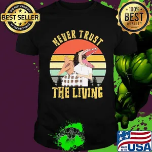 Flying dinosaur never trust the living vintage retro shirt